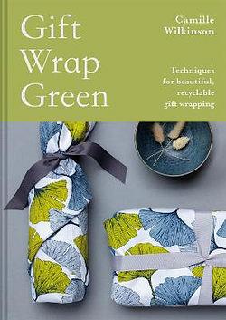 Gift Wrap Green by Camille Wilkinson BOOK book