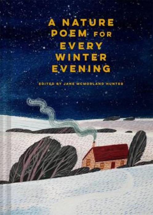 A Nature Poem for Every Winter Evening by Jane McMorland Hunter Hardcover book