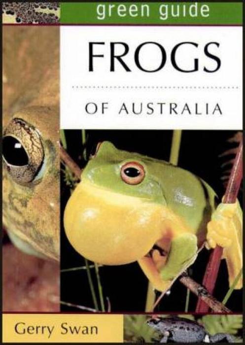 Green Guide: Frogs Of Australia by Gerry Swan Paperback book