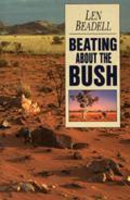 Beating About The Bush by Len Beadell Paperback book