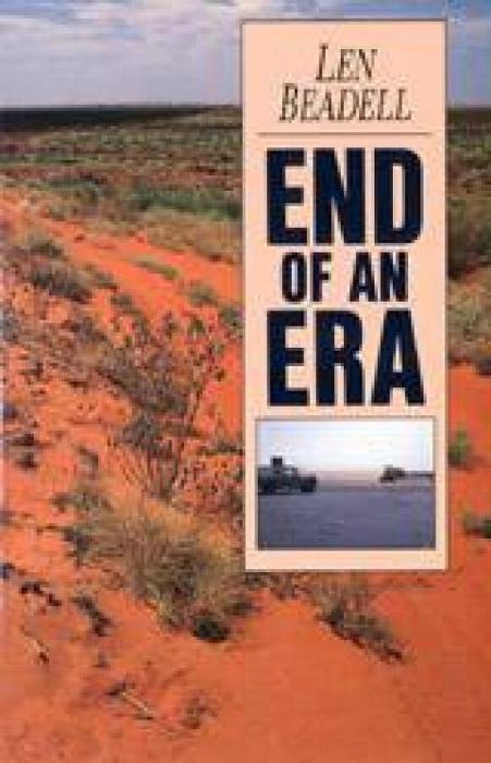 End Of An Era by Len Beadell Paperback book