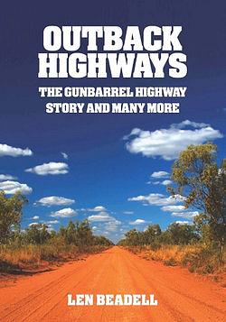 Outback Highways by Len Beadell Paperback book