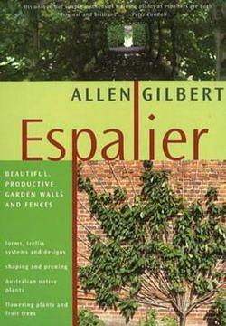 Espalier by Allen Gilbert BOOK book
