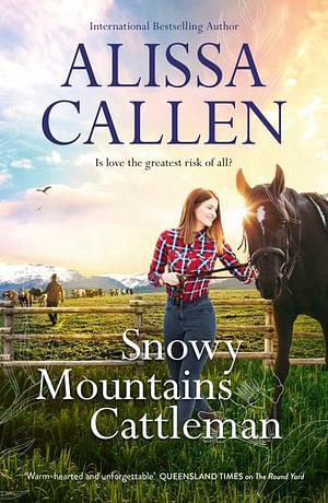 Snowy Mountains Cattleman by Alissa Callen Paperback book