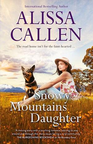 Snowy Mountains Daughter by Alissa Callen Paperback book