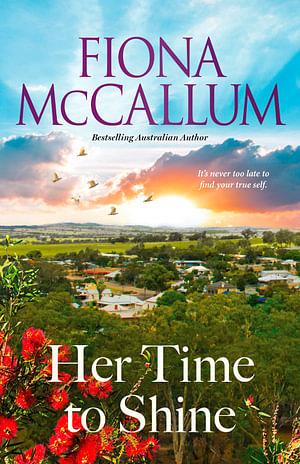 Her Time To Shine by Fiona McCallum Paperback book