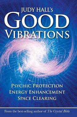 Judy Hall's Good Vibrations by Judy Hall & Judy H. Hall BOOK book