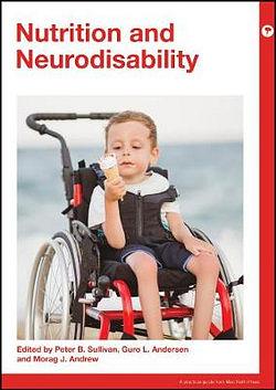 Nutrition and Neurodisability by Peter Sullivan & Guro Anderson & Mor BOOK book