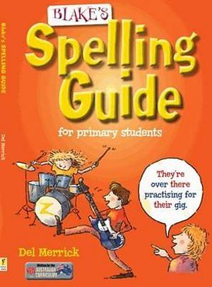 Blake's Spelling Guide by Del Merrick Paperback book