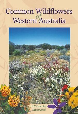 Common Wildflowers Of Western Australia by Simon Nevill Paperback book