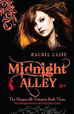 Midnight Alley: The Morganville Vampires Book Three by Rachel Caine BOOK book