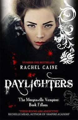 Daylighters: The Morganville Vampires Book Fifteen by Rachel Caine BOOK book