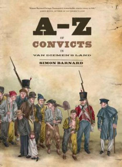 A-Z of Convicts in Van Diemen's Land by Simon Barnard Paperback book