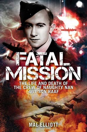 Fatal Mission by Mal Elliott Paperback book
