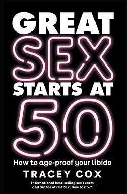Great sex starts at 50 by Tracey Cox BOOK book