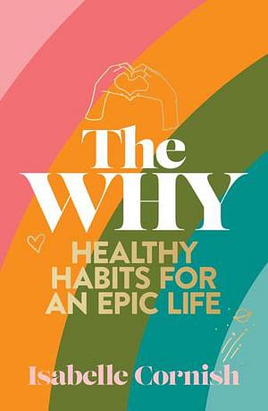 The Why by Isabelle Cornish Paperback book