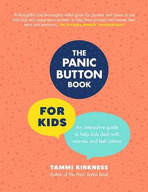 The Panic Button Book for Kids by Tammi Kirkness BOOK book