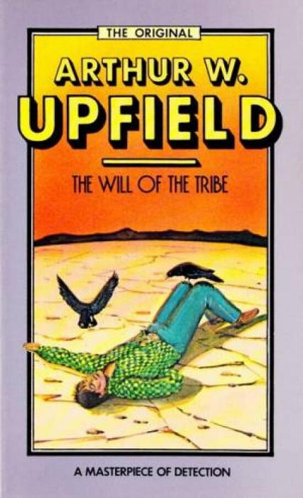 The Will Of The Tribe by Arthur Upfield Paperback book