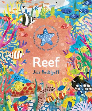 Big World, Tiny World: Reef by Jess Racklyeft Hardcover book