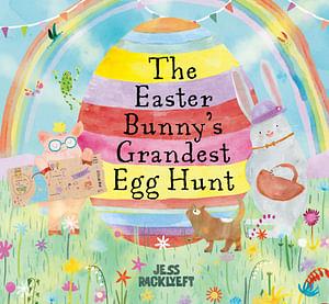The Easter Bunny's Grandest Egg Hunt by Jess Racklyeft Board Book book