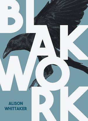 Blakwork by Alison Whittaker BOOK book