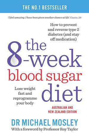 The 8-Week Blood Sugar Diet by Dr Michael Mosley Paperback book