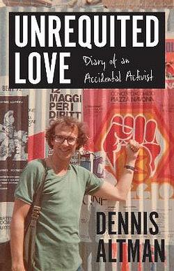 Unrequited Love by Dennis Altman BOOK book