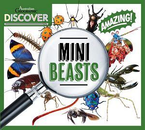 Australian Geographic Discover: Minibeasts by Australian Geographic Staff Paperback book