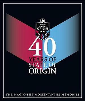 40 Years Of State Of Origin by Bauer Books Hardcover book