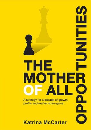 The Mother Of All Opportunities by Katrina Mccarter BOOK book