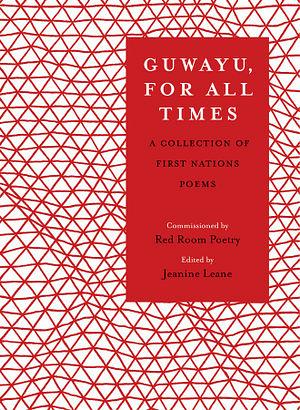 Guwayu, For All Times by Jeanine Leane Paperback book
