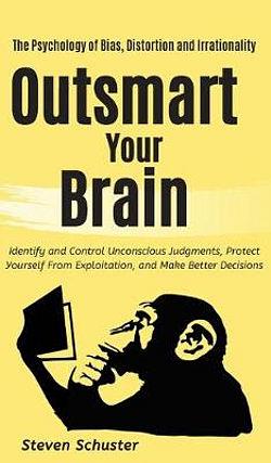 Outsmart Your Brain by Schuster Steven BOOK book