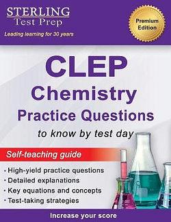Sterling Test Prep CLEP Chemistry Practice Questions by Sterling Test BOOK book