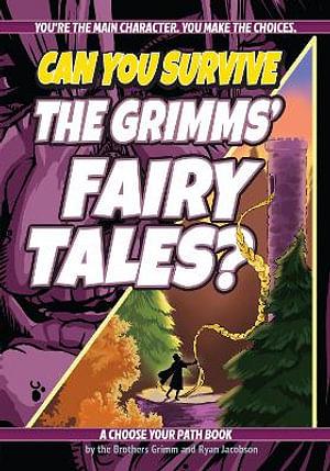 Can You Survive the Grimms' Fairy Tales? by Ryan Jacobson BOOK book