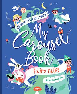 My Carousel Book of Fairytales by Sarah Andreacchio BOOK book
