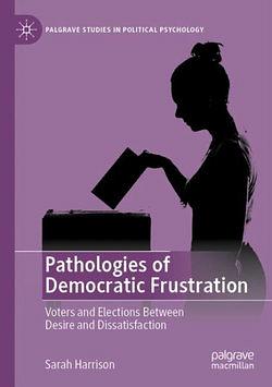 Pathologies of Democratic Frustration by Sarah Harrison BOOK book