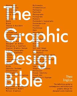 Graphic Design Bible by Theo Inglis BOOK book