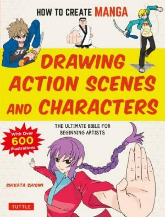 How To Create Manga: Drawing Action Scenes And Characters by Shikata Shiyomi Paperback book
