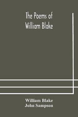 The poems of William Blake by William Blake & John Sampson BOOK book
