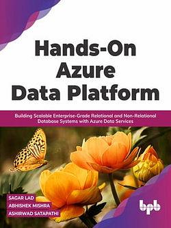 Hands-On Azure Data Platform by Sagar Lad Abhishek Mishra BOOK book