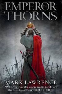 Broken Empire 03: Emperor Of Thorns