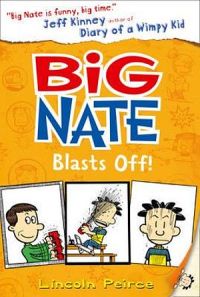 Big Nate 08: Big Nate Blasts Off