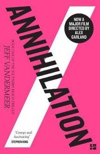 The Southern Reach Trilogy 01: Annihilation