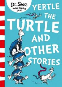 Yertle The Turtle And Other Stories (Yellow Back Book Edition)