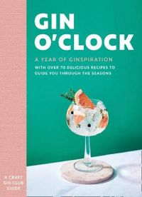 Gin O'Clock: A Year Of Ginspiration