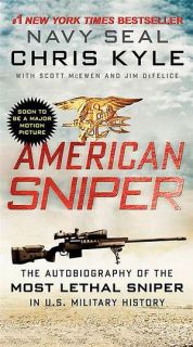 American Sniper: The Autobiography of the Most Lethal Sniper in U.S.Military History
