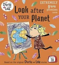 Look After Your Planet: Charlie & Lola