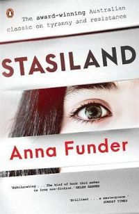 Stasiland: True Stories From Behind The Berlin Wall
