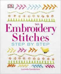 Embroidery Stitches: Step By Step