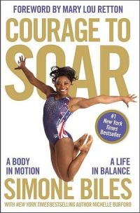 Courage To Soar: A Body In Motion, A Life In Balance